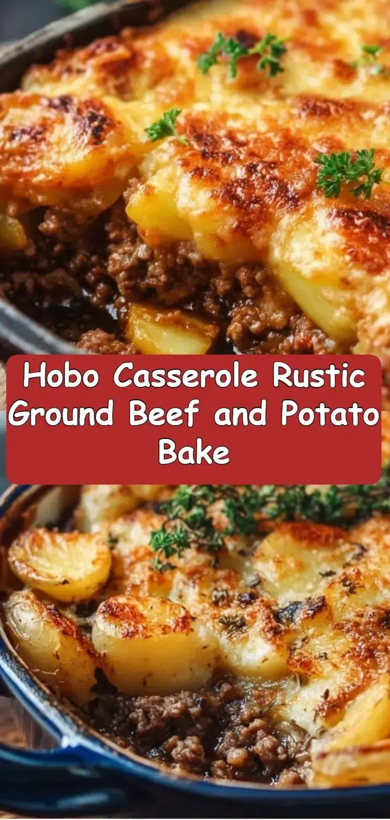 Delicious Hobo Casserole with ground beef and potatoes baked to perfection