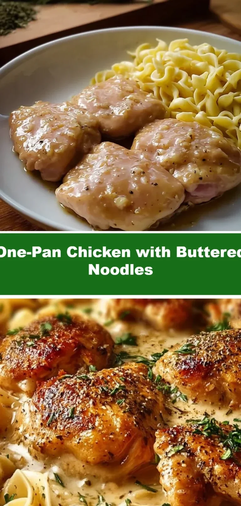 One-pan chicken served with buttered noodles for a quick and delicious meal